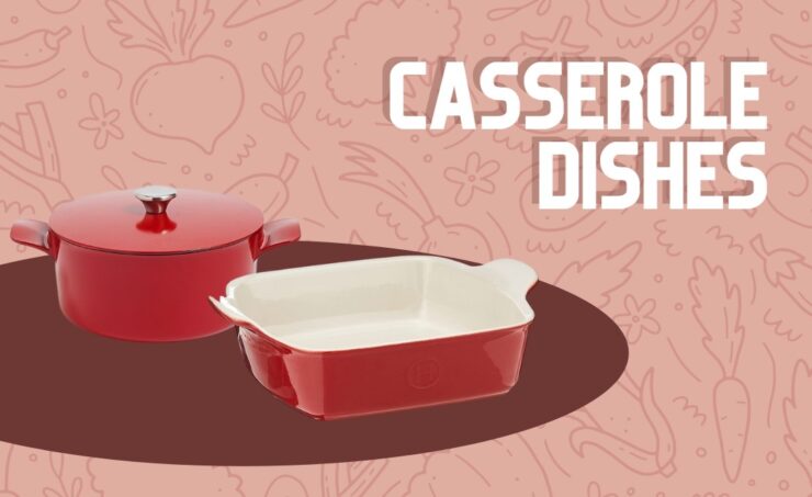 casserole dish