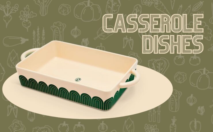 casserole dishes types