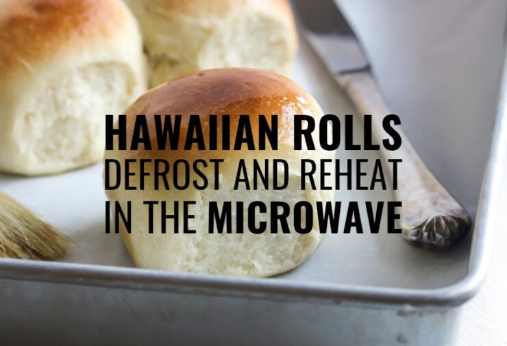 Hawaiian rolls defrost and reheat in microwave